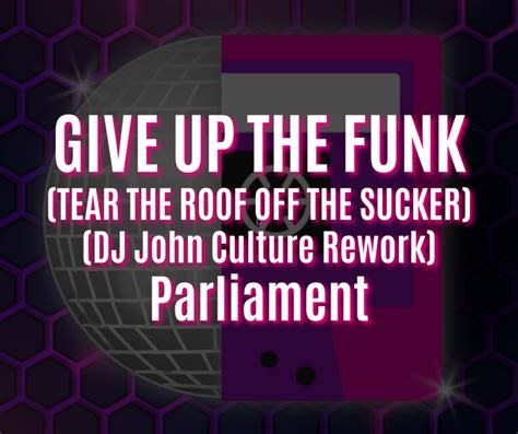 Give Up The Funk (Tear The Roof Off The Sucker) -  Ballads Meet Explosive Horns In This Iconic Funk Anthem