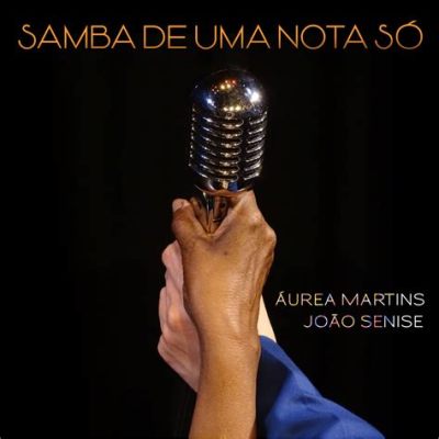  Samba de Uma Nota Só – một bản tình ca buồn man mác và rộn ràng với nhịp điệu Bossa Nova